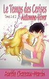 Le Temps des Cerises, Tomes 1 et 2 : Automne-Hiver (French Edition) by Aurélie Chateaux-Martin