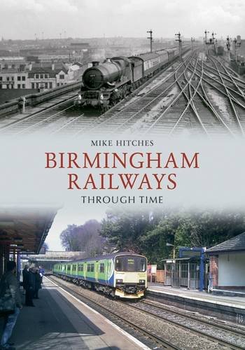 Download Birmingham Railways Through Time