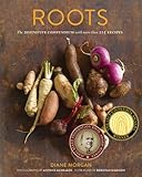 Roots: The Definitive Compendium with more than 225 Recipes