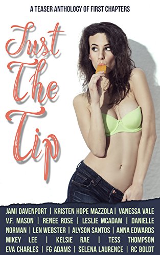 Just The Tip: Teaser Anthology of First Chapters