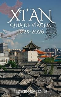 Livro XI'AN GUIA DE VIAGEM 2025-2026