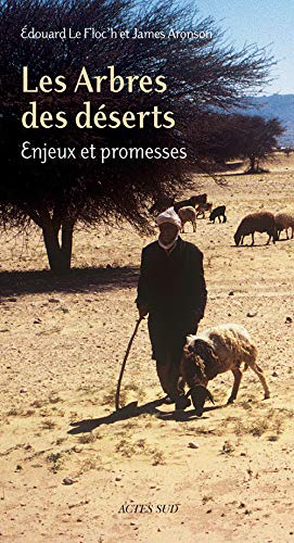 Les arbres des déserts : Enjeux et promesses by James Aronson, Edouard Le Floc'h