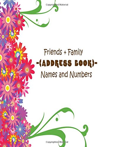 Friends + Family Address Book Names And Numbers: Big Print Extra Large Birthdays & Address Book for Contacts, With Addresses, Phone Numbers, Email, ... Volume 86 (Extra Large Address Books)