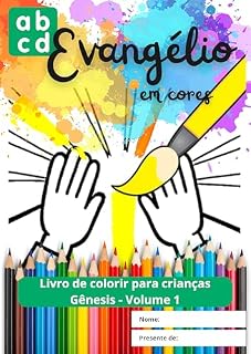 Livro Abcd Evangélio em cores – Livro para imprimir e colorir, para crianças: Volume 1 – Gênesis