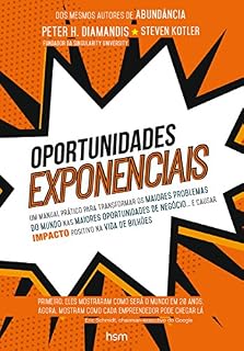 Livro Oportunidades Exponenciais: Um manual prático para transformar os maiores problemas do mundo nas maiores oportunidades de negócios...