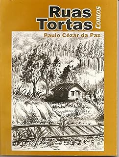Livro RUAS TORTAS: crônicas e contos.