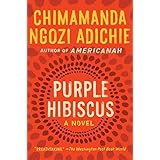 Purple Hibiscus: A Novel