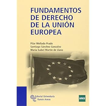 Fundamentos de derecho de la Unión Europea (Manuales) Fundamentos de derecho de la Unión Europea (Manuales)