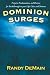 Dominion Surges: Prayers, Proclamations, and Decrees for Breakthrough in your Life, Cities, and Nati by Randy DeMain