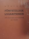 Fünfstellige Logarithmen der natürlichen Zahlen und der Winkelfunktionen bei dezimalgeteiltem Altgrad
