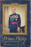 Hardcover Prince Philip: A Family Portrait Book