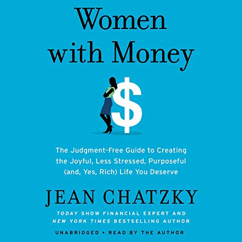 FREE Women with Money: The Judgment-Free Guide to Creating the Joyful, Less Stressed, Purposeful (and, Ye T.X.T