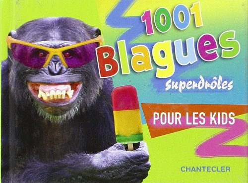 1001 blagues superdrôles pour les kids