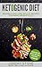 Ketogenic Diet: 60 Insanely Quick and Easy Recipes for Beginners (One Skillet Meals, Ketogenic Cookbook, Keto Diet For Beginners, Low Carb One Pot, Low Salt Cookbook)