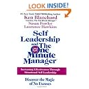 Self Leadership and the One Minute Manager: Increasing Effectiveness Through Situational Self Leadership
