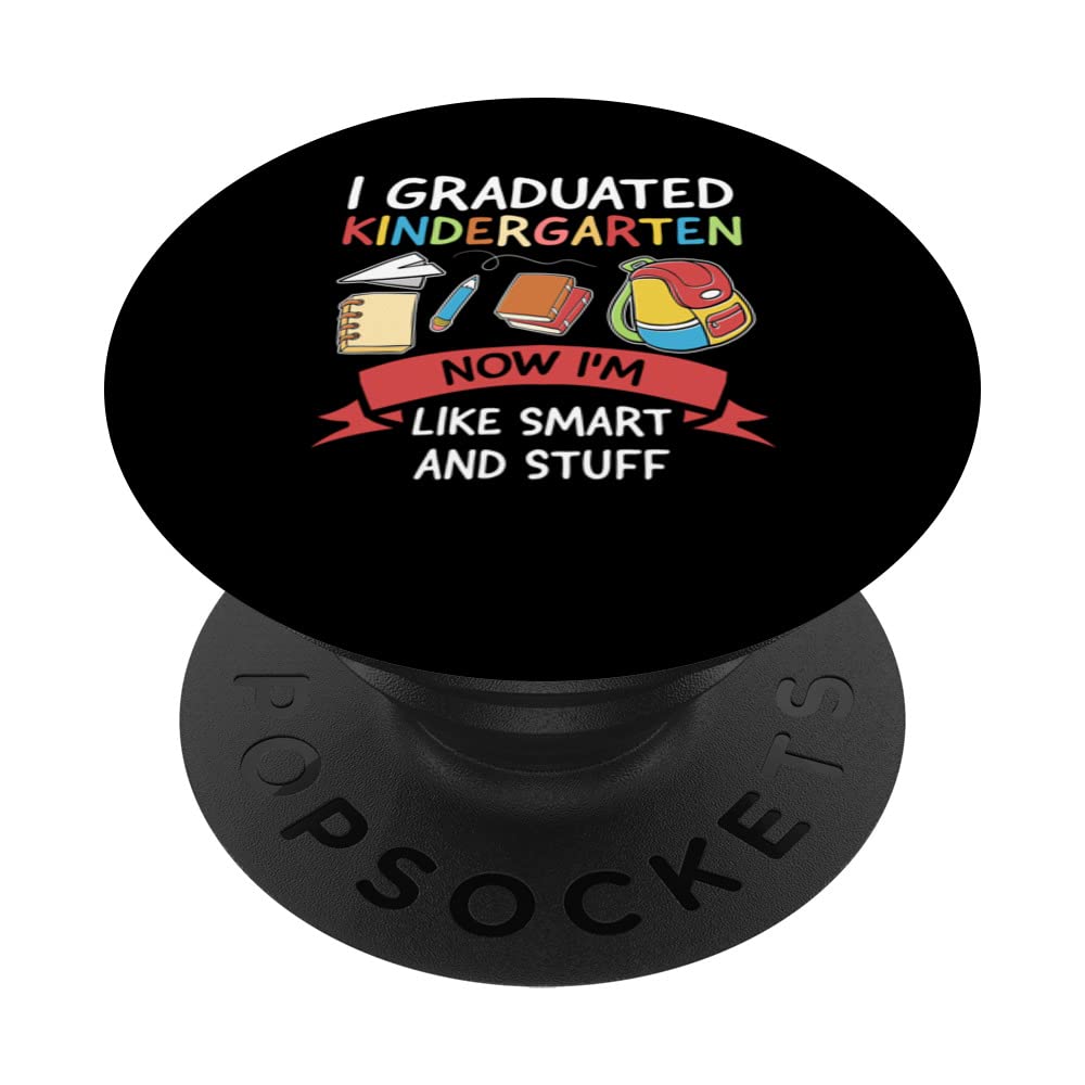 I graduated kindergarten now I'm like kindergarten graduate PopSockets Swappable PopGrip