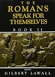 The Romans Speak for Themselves, Book 2 by 