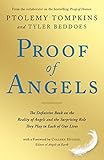 Proof of Angels: The Definitive Book on the Reality of Angels and the Surprising Role They Play in Each of Our Lives