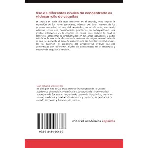 Uso de diferentes niveles de concentrado en el desarrollo de vaquillas: Desempeño productivo, costos de producción y digestibilidad (Spanish Edition