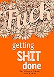 Getting Shit Done