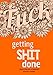 Getting Shit Done - Diary, Planner, Organiser, Journal and Tracker: Weekly, Monthly and Yearly Blank Date Planner / Organiser / Journal with swear word illustrations by Steve Turner