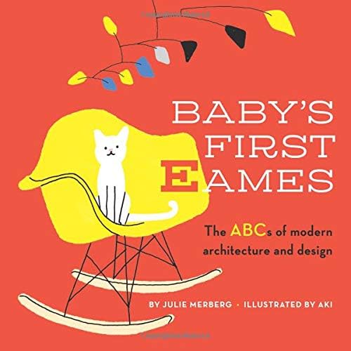 Download Baby's First Eames: From Art Deco to Zaha Hadid (Volume 1) PDF