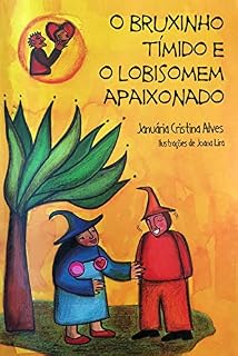 Livro O bruxinho tímido e o lobisomem apaixonado