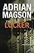 The Locker: A Novel of Suspense (A Cruxys Solutions Investigation)
