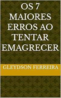 Livro Os 7 maiores erros ao tentar emagrecer