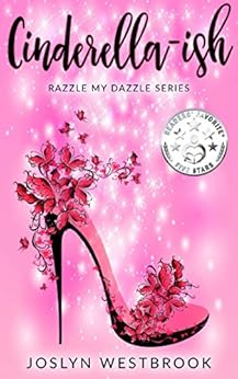 Cinderella-ish (Razzle My Dazzle Book 1) by [Westbrook, Joslyn]