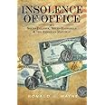 Insolence of Office: Socio-Politics, Socio-Economics and the American Republic