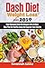 Dash Diet Weight Loss plan 2019: Most Delicious Dash Diet Recipes With 30 Days Meal Plan For Healthy by Savannah  Ashley