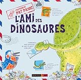L'ami des dinosaures : Professeur Pat Panic (Ancien prix Editeur: 7.9 Euros ) by 