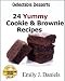 Delectable Desserts - 24 Yummy Cookie & Brownie Recipes by Emily J. Daniels