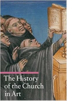 The History of the Church in Art (A Guide to Imagery) The History of the Church in Art (A Guide to Imagery)