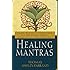 Healing Mantras: Using Sound Affirmations for Personal Power, Creativity, and Healing