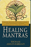 Healing Mantras: Using Sound Affirmations for Personal Power, Creativity, and Healing