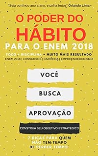O PODER DO HÁBITO PARA O ENEM 2018: FOCO + DISCIPLINA = MUITO MAIS RESULTADO