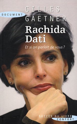 Rachida Dati, et si on parlait de vous ?
