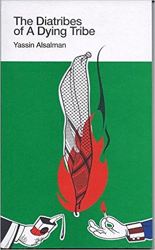 The Diatribes Of A Dying Tribe Yassin Alsalman Books The Diatribes Of A Dying Tribe Yassin Alsalman Books