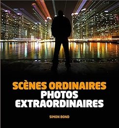 Scènes ordinaires, photographies extraordinaires