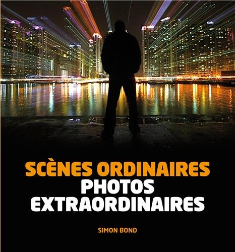 Scènes ordinaires, photographies extraordinaires