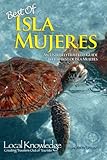 Local Knowledge Travel Guides: Best of Isla Mujeres