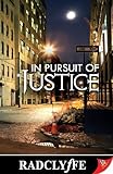 In Pursuit of Justice (Justice Series Book 2) by 