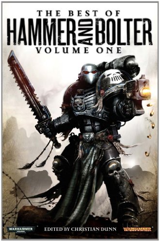 1: The Best of Hammer and Bolter: Volume I