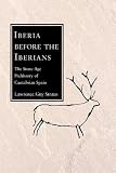 Iberia Before the Iberians by 