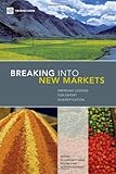 Breaking into New Markets : Emerging Lessons for Export Diversification, Shaw, William, 0821376373