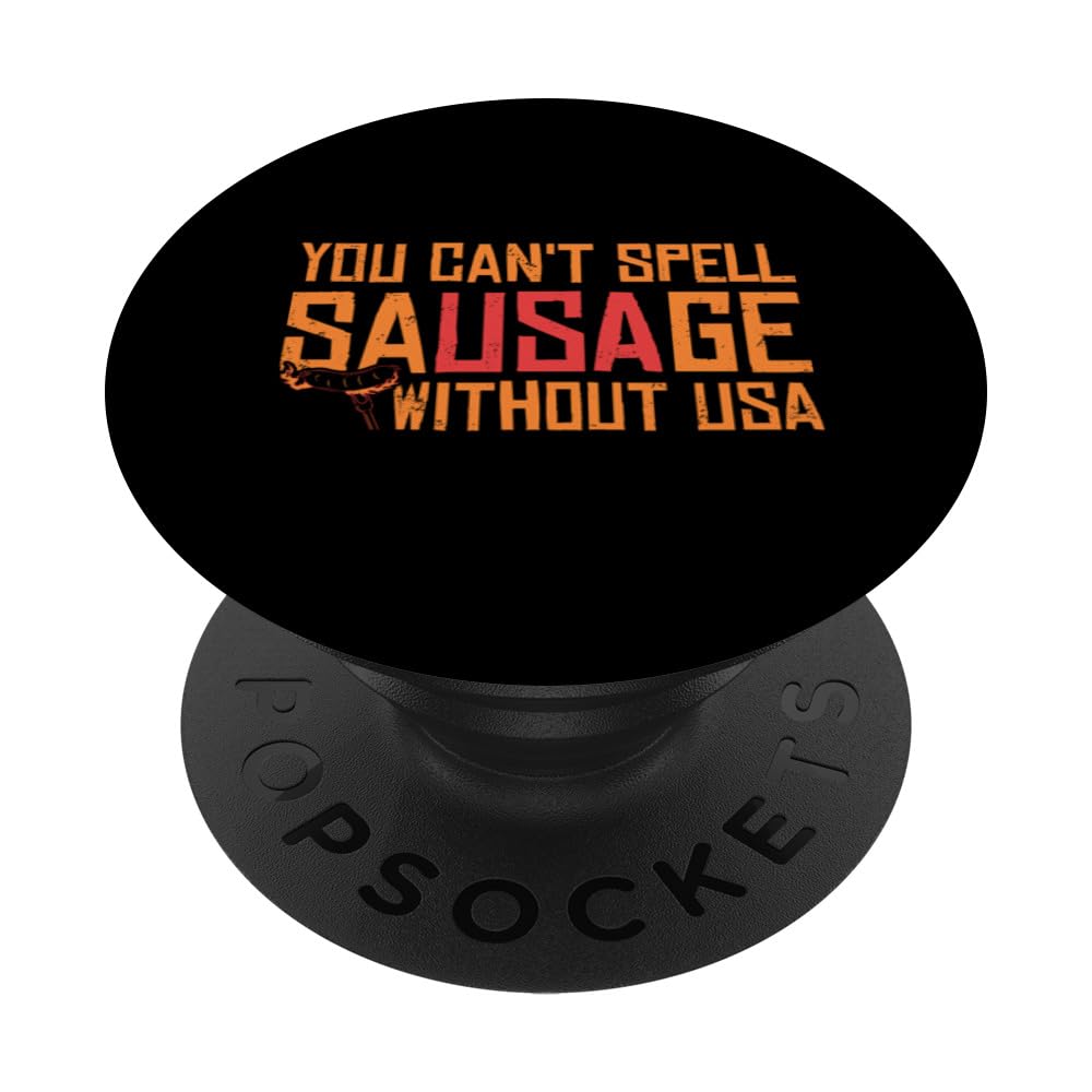 You Can't Spell Sausage Without USA Tee PopSockets Swappable PopGrip