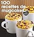 100 recettes de mugcakes by
