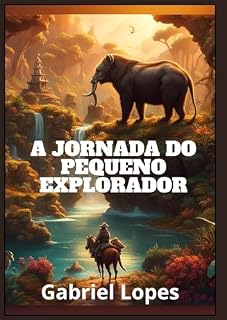 Livro A JORNADA DO PEQUENO EXPLORADOR